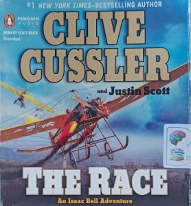 The Race - An Isaac Bell Adventure written by Clive Cussler and Justin Scott performed by Scott Brick on Audio CD (Unabridged)